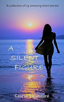 Cover of A Silent Figure by Gaurav S Kaintura